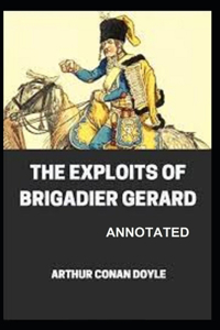 The Exploits of Brigadier Gerard Annotated