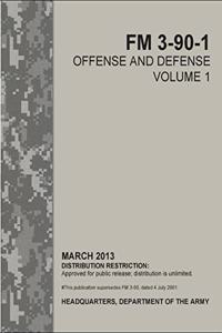 FM 3-90-1 Offense and Defense Volume 1