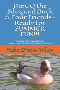 DIEGO the Bilingual Duck & Four Friends- Ready for SUMMER FUN!!!
