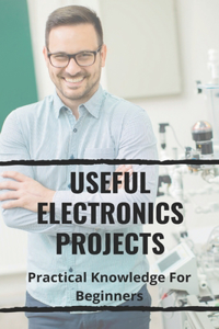 Useful Electronics Projects