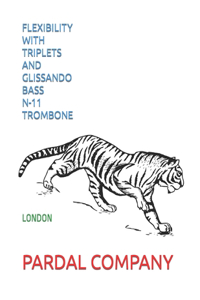 Flexibility with Triplets and Glissando Bass N-11 Trombone