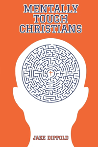 Mentally Tough Christians