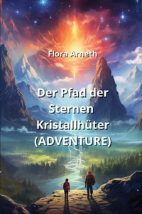 Pfad der Sternen Kristallhüter (ADVENTURE)