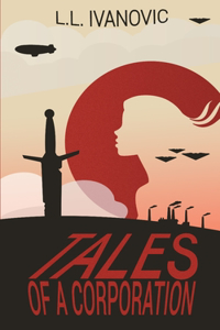 Tales of a Corporation