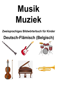Deutsch-Flämisch (Belgisch) Musik / Muziek Zweisprachiges Bildwörterbuch für Kinder