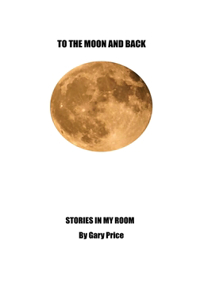 To the Moon and Back