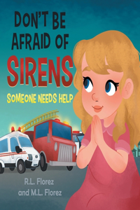 Don't be Afraid of Sirens