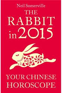 The Rabbit in 2015: Your Chinese Horoscope