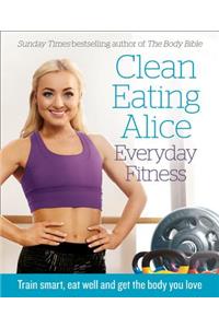 Clean Eating Alice Everyday Fitness