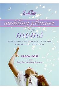 Emily Post's Wedding Planner for Moms