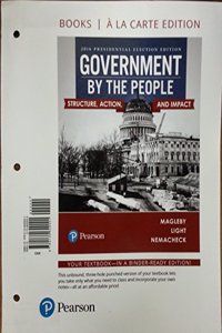 Government by the People, 2016 Presidential Election Edition -- Books a la Carte