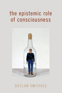 Epistemic Role of Consciousness