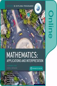 Ib Standard Level Mathmatics Applications and Interpretation Student Book