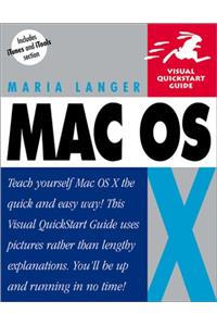 Mac OS X: Visual QuickStart Guide (Visual QuickStart Guides)