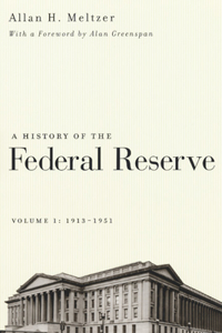 History of the Federal Reserve, Volume 1: 1913-1951