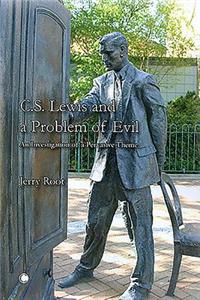 C. S. Lewis and a Problem of Evil: An Investigation of a Pervasive Theme