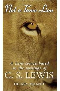 Not a Tame Lion