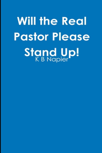 Will the Real Pastor Please Stand Up!