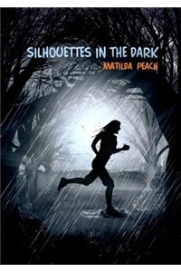 Silhouettes in the Dark