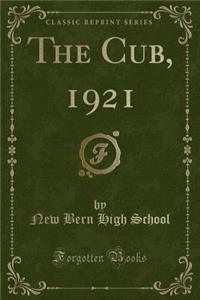 The Cub, 1921 (Classic Reprint)