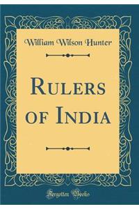 Rulers of India (Classic Reprint)