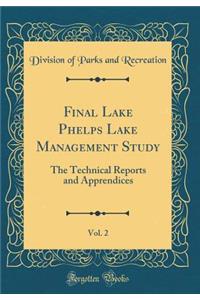 Final Lake Phelps Lake Management Study, Vol. 2: The Technical Reports and Apprendices (Classic Reprint)