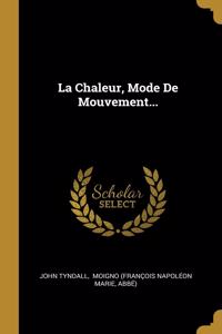 La Chaleur, Mode De Mouvement...