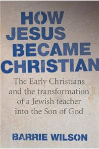 How Jesus Became Christian