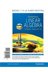 Elementary Linear Algebra: A Matrix Approach, Books a la Carte Edition