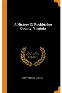 A History Of Rockbridge County, Virginia