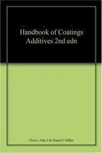 Handbook Of Coatings Additives 2Nd Edn