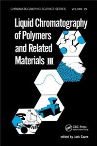 Liquid Chromatography of Polymers and Related Materials. III