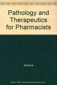 Pathology and Therapeutics for Pharmacists