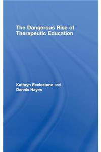 The Dangerous Rise of Therapeutic Education