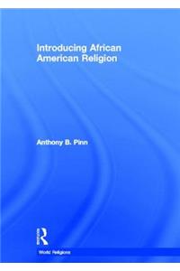 Introducing African American Religion