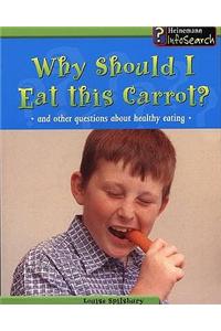 Why Should I Eat This Carrot