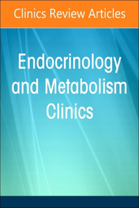 Type 1 Diabetes, an Issue of Endocrinology and Metabolism Clinics of North America, E-Book