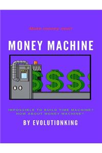 Money Machine