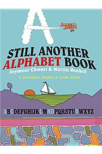 Still Another Alphabet Book