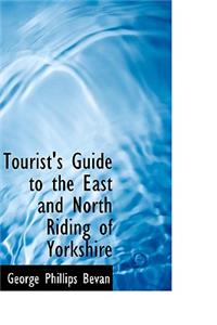 Tourist's Guide to the East and North Riding of Yorkshire