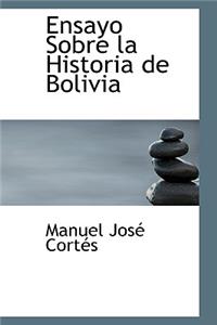 Ensayo Sobre La Historia de Bolivia