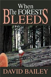 When The Forest Bleeds