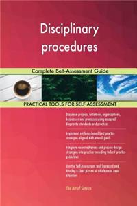 Disciplinary procedures Complete Self-Assessment Guide