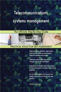 Telecommunications systems management The Ultimate Step-By-Step Guide