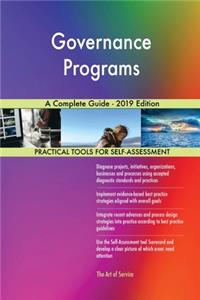 Governance Programs A Complete Guide - 2019 Edition
