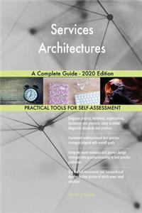 Services Architectures A Complete Guide - 2020 Edition