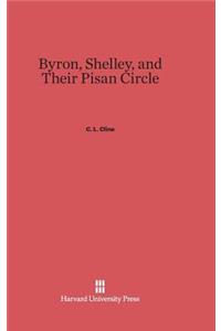 Byron, Shelley, and Their Pisan Circle