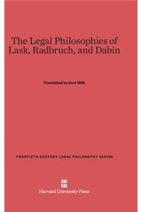 Legal Philosophies of Lask, Radbruch, and Dabin