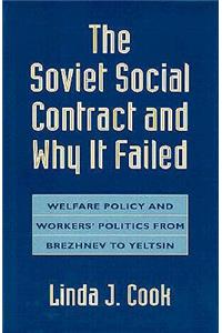 The Soviet Social Contract and Why It Failed