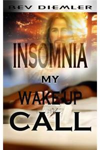 INSOMNIA My Wake-up Call